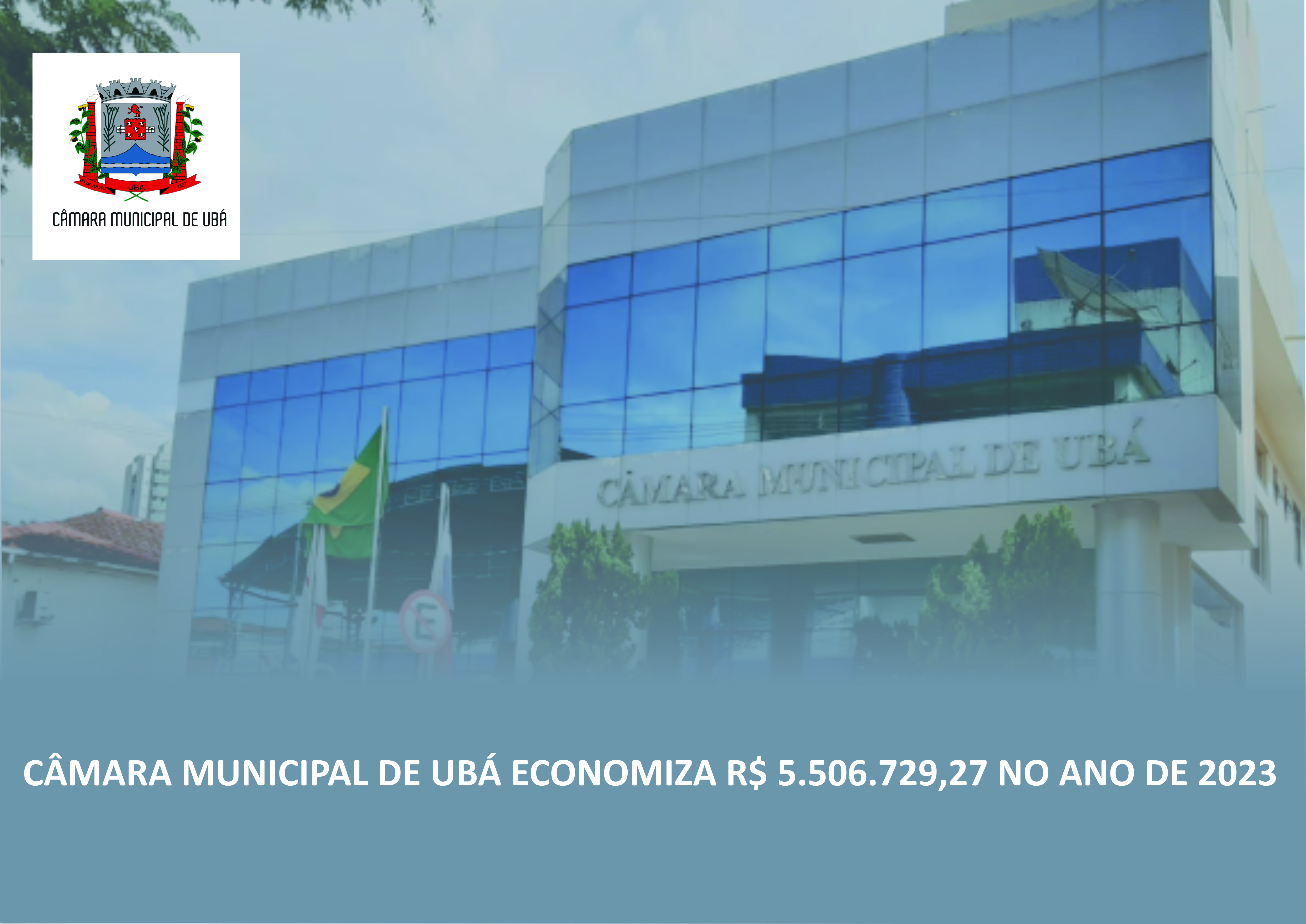 Câmara de Ubá economiza R$ 5.506.729,27 no ano de 2023